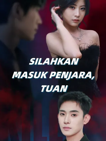 SILAHKAN MASUK PENJARA, TUAN